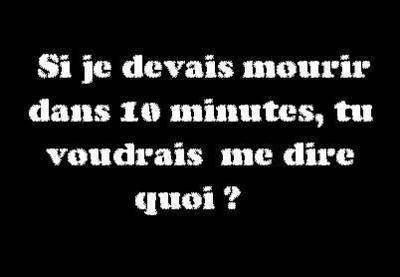 voila si je doi mourire
